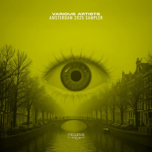 Amsterdam 2025 Sampler - Frequenza (Melodic House & Techno,Techno (Peak Time / Driving),Indie Dance) Album Cover