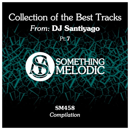 Collection of the Best Tracks From: DJ Santiyago, Pt. 7