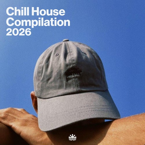 Chill House 2026