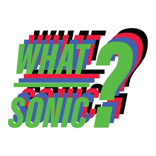 What Sonic?