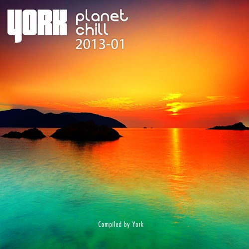 Planet Chill 2013-01 - Compiled By York