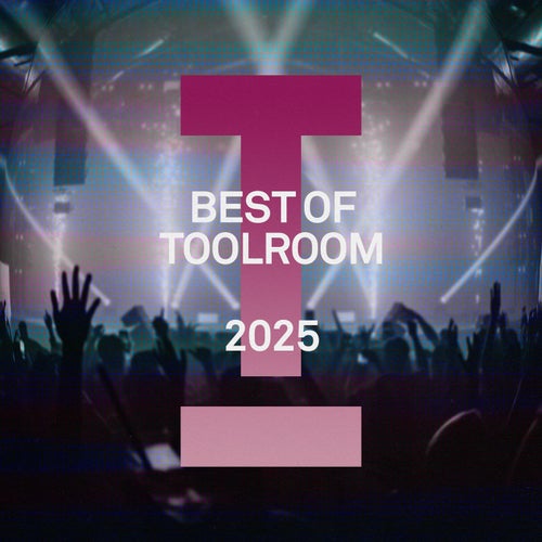 Best Of Toolroom 2025 - Toolroom (Tech House,House,Funky House,UK Garage / Bassline,Dance / Pop) Album Cover