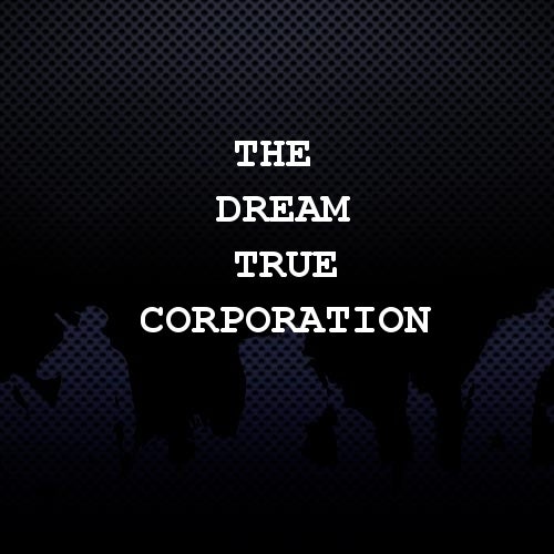 The Dream True Corporation