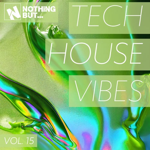 Nothing But... Tech House Vibes, Vol. 15