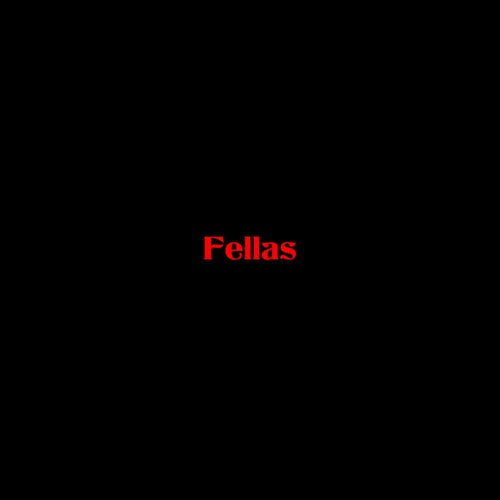 Fellas