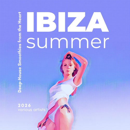 Ibiza Summer 2026 (Deep-House Smoothies from the Heart)
