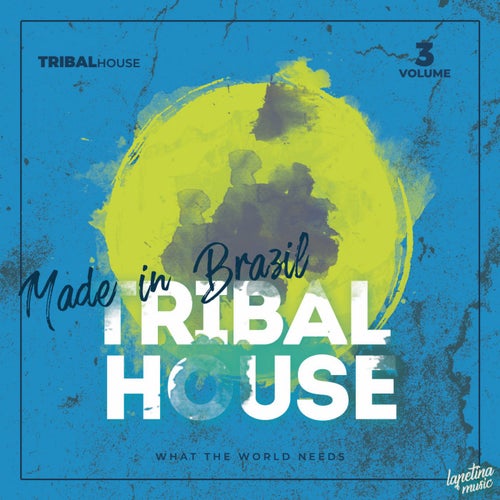 Tribal House Made In Brazil, Vol. 3