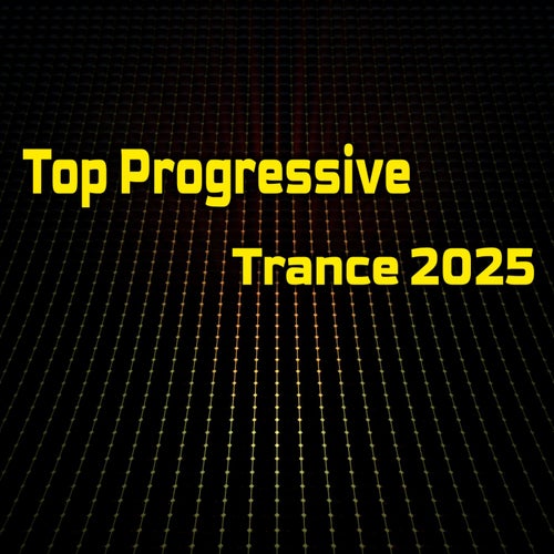 Top Progressive Trance 2025