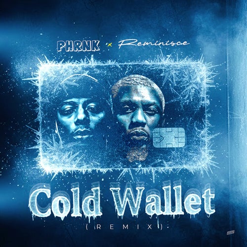 Cold Wallet (feat. Reminisce) (Remix)