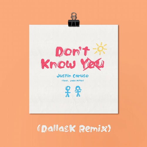 Don't Know You (feat. Jake Miller) (DallasK Remix)