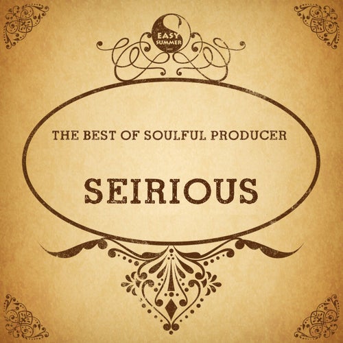 The Best of Soulful Producer: Seirious