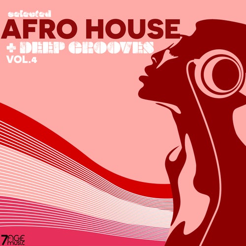 Selected Afro House + Deep Grooves, Vol. 4 (2025) - 7AGE Music