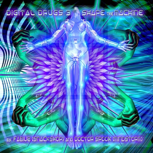 Cover art for Digital Drugs 3 - Shape The Machine