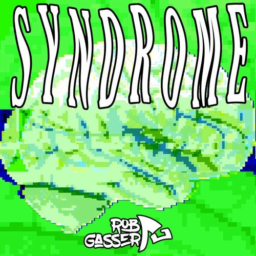 Rob Gasser - Syndrome 2017 [EP]