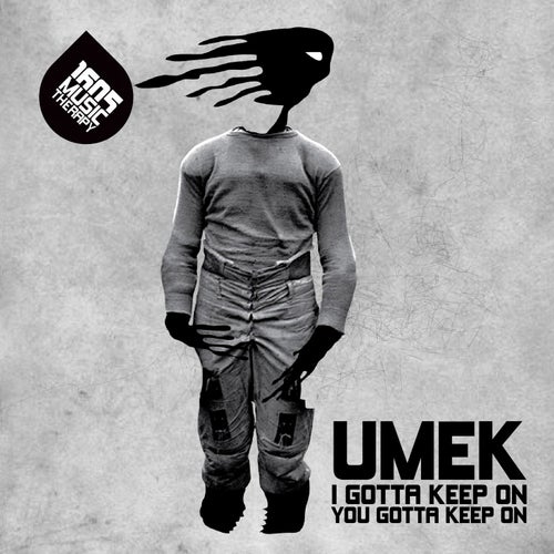 I Gotta Keep On, You Gotta Keep On