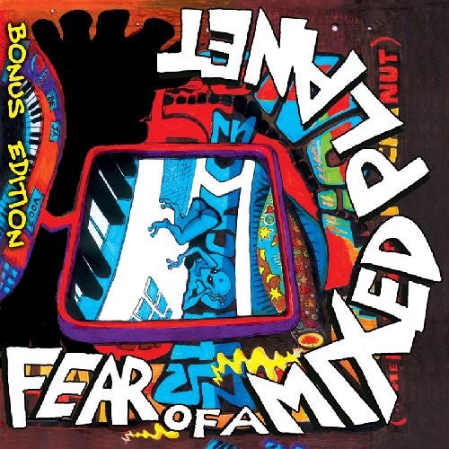 Fear Of A Mixed Planet (Bonus Edition)