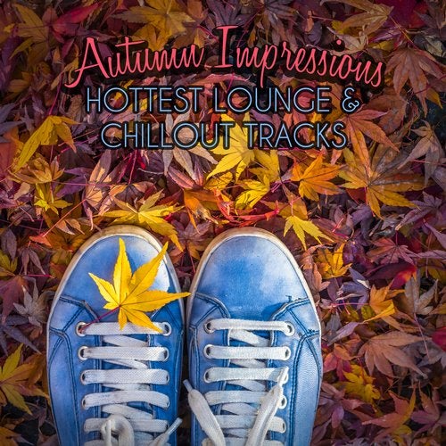 Cover art for Autumn Impressions - Hottest Lounge & Chillout Tracks