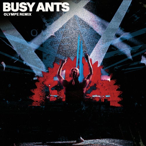 Busy Ants (Olympe Remix)