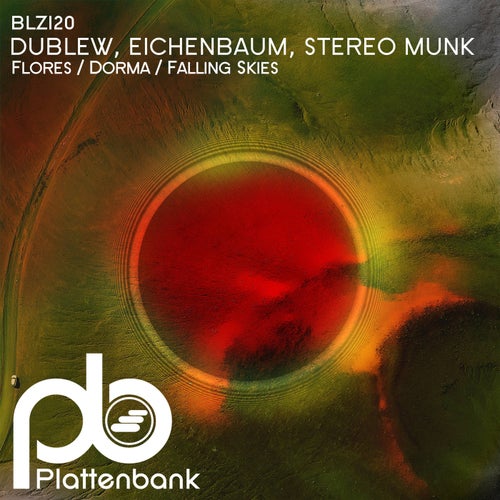  Dublew & Eichenbaum & STEREO MUNK - Flores / Dorma / Falling Skies (2024) 