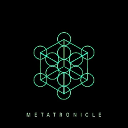 Metatronicle