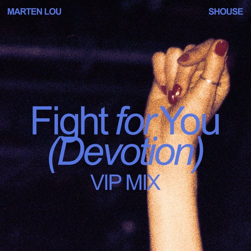 Shouse, Marten Lou - Fight For You (Devotion) (Extended Vip Mix) [2025]