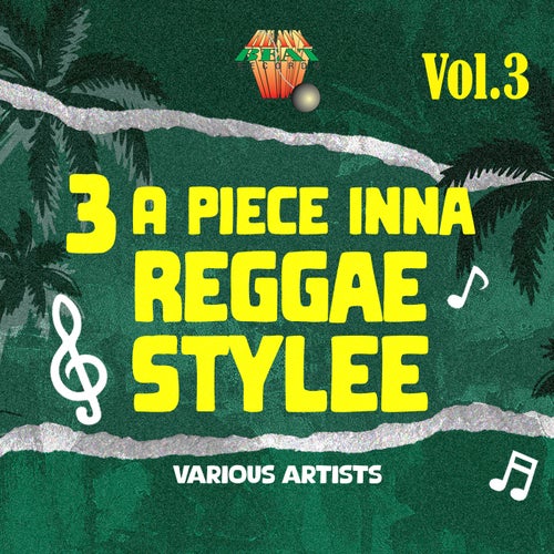 3 A Piece Inna Reggae Stylee Vol. 3