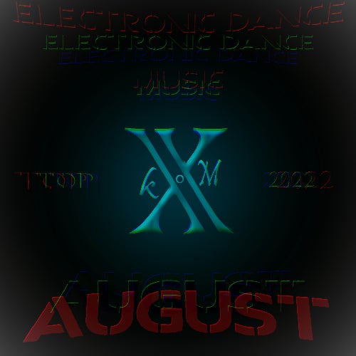 Electronic Dance Music Top 10 August 2022