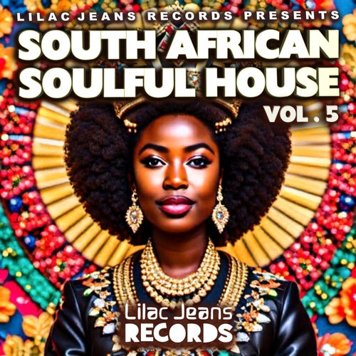 South African Soulful House, Vol. 5 (2025) - Lilac Jeans Records