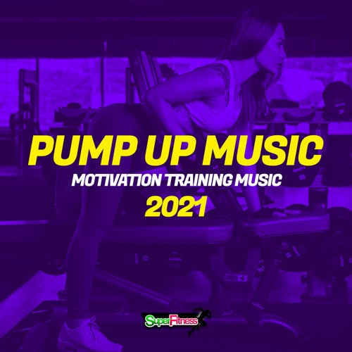 Pump Up Music 2021: Motivation Training Music