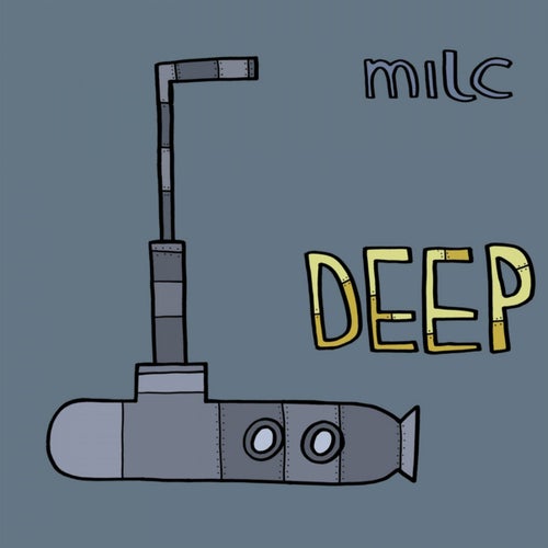 Milc Presents: DEEP