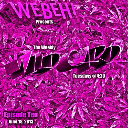 The Weekly WILD CARD (Radio Mix) - Episode 10