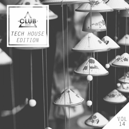 Club Session Tech House Edition Volume 14