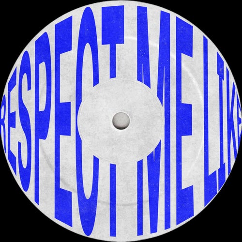 Respect Me Like (Extended Mix)