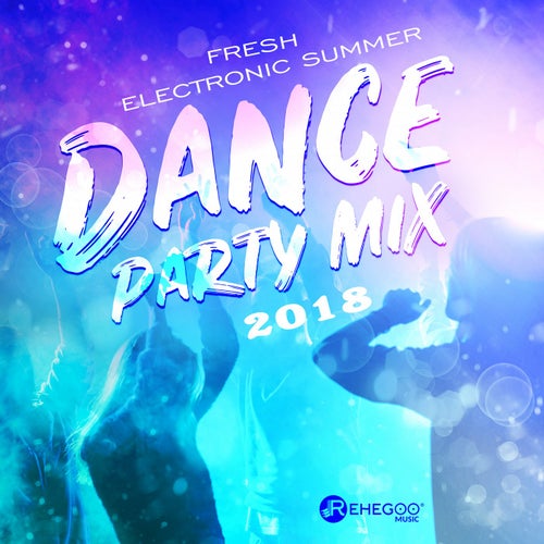 Fresh Electronic Summer Dance Party Mix 2018