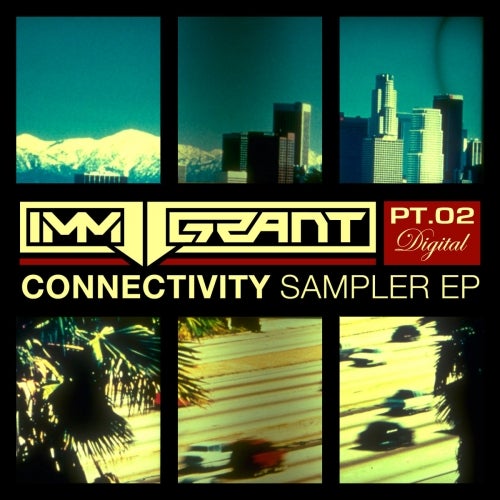 Connectivity Sampler EP (Part 2)