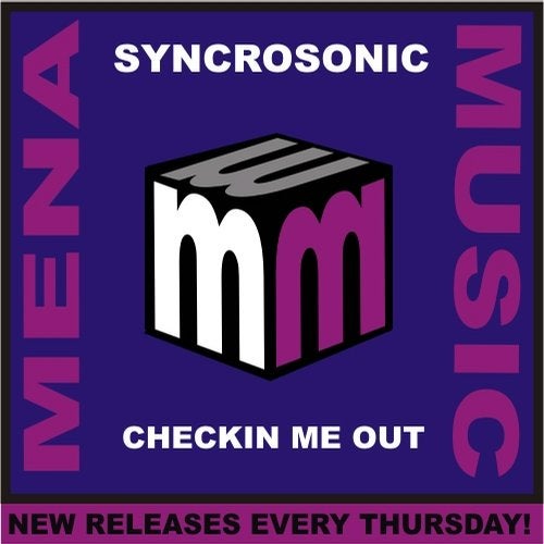 Syncrosonic - Checkin Me Out