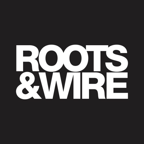 Roots & Wire
