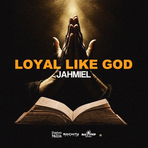 Loyal Like God