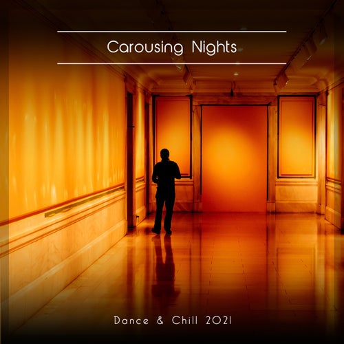 Cover art for Carousing Nights Dance & Chill 2021