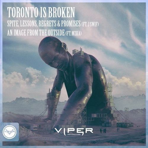 Toronto Is Broken - Spite, Lessons, Regrets & Promises / An Image From The Outside [EP] 2017