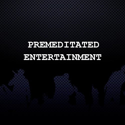 Premeditated Entertainment