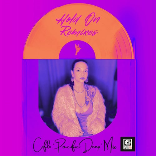Hold On (Coflo’s Pacific Deep Remix)