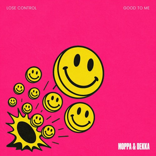 Good To Me / Lose Control