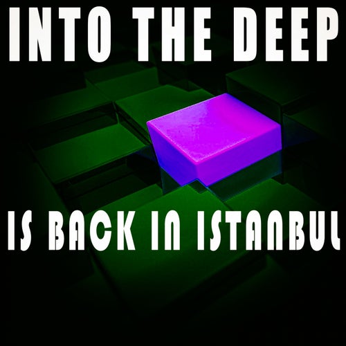 Cover art for Into the Deep - Is Back In Istanbul