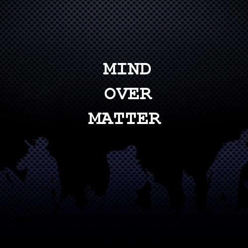 Mind Over Matter / EMPIRE