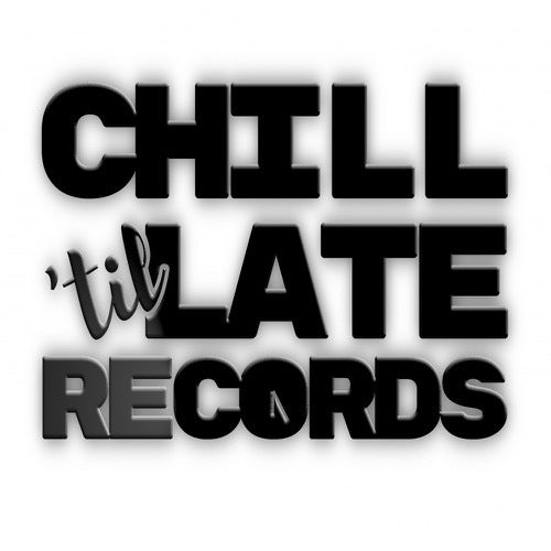 Chill 'Til Late Records