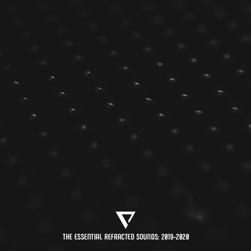 The Essential Refracted Sounds: 2019-2020