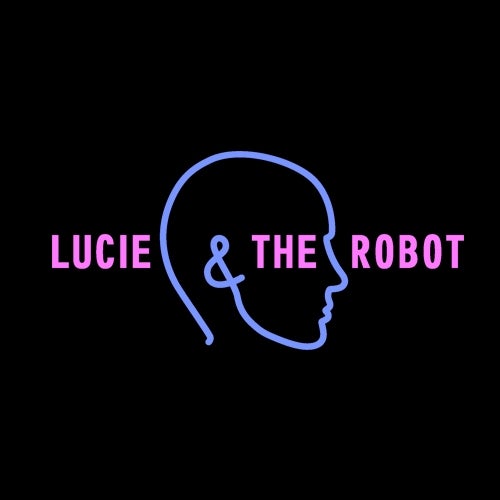 Lucie & The Robot