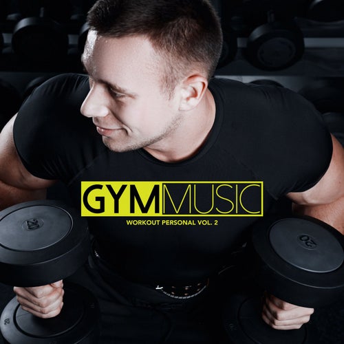 Gym Music Workout Personal, Vol. 2