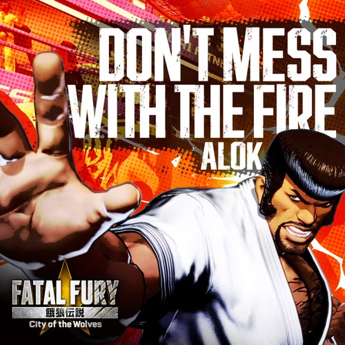 Don't Mess With The Fire (Extended Mix)